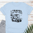 Travel Fore Tee Times T-shirt