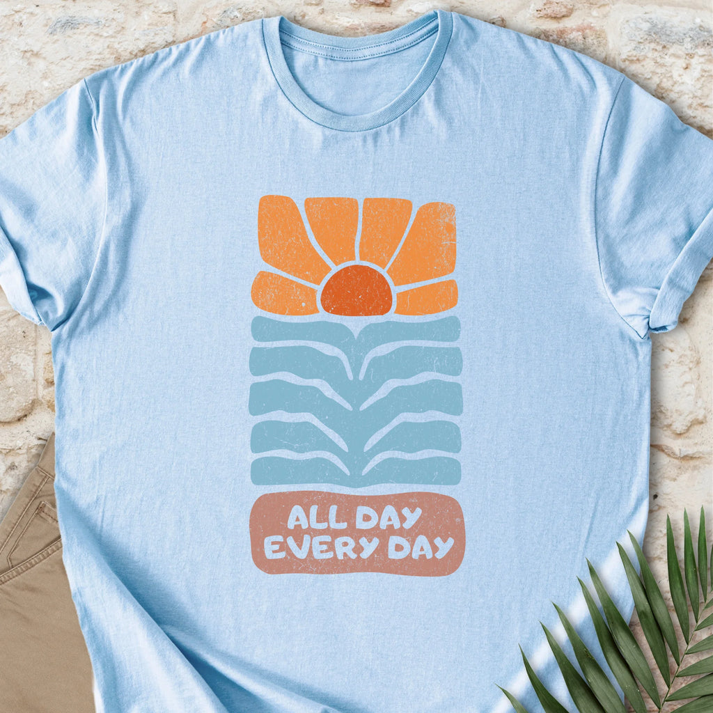 All Day Every Day T-shirt