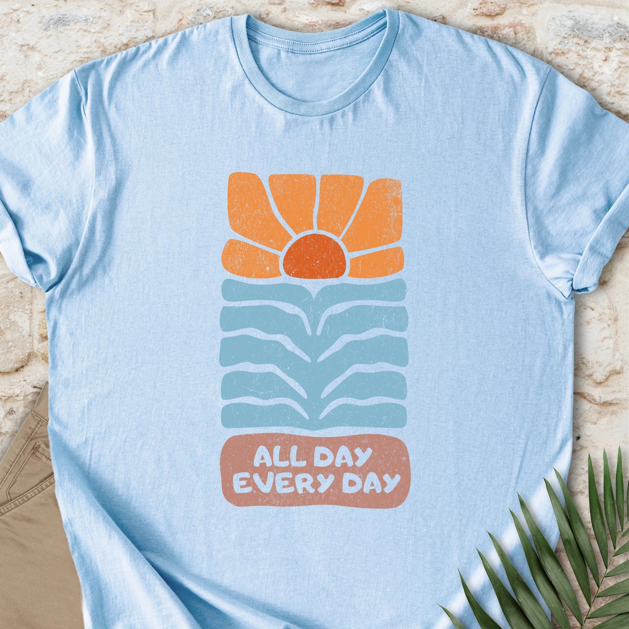 All Day Every Day T-shirt
