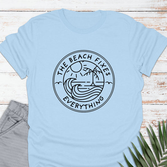 The Beach Fixes Everything T-shirt - Life Is Wanderful Co.