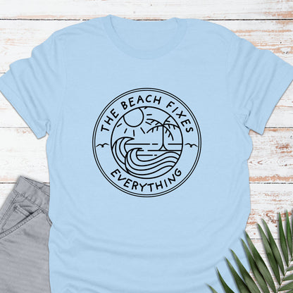 The Beach Fixes Everything T-shirt