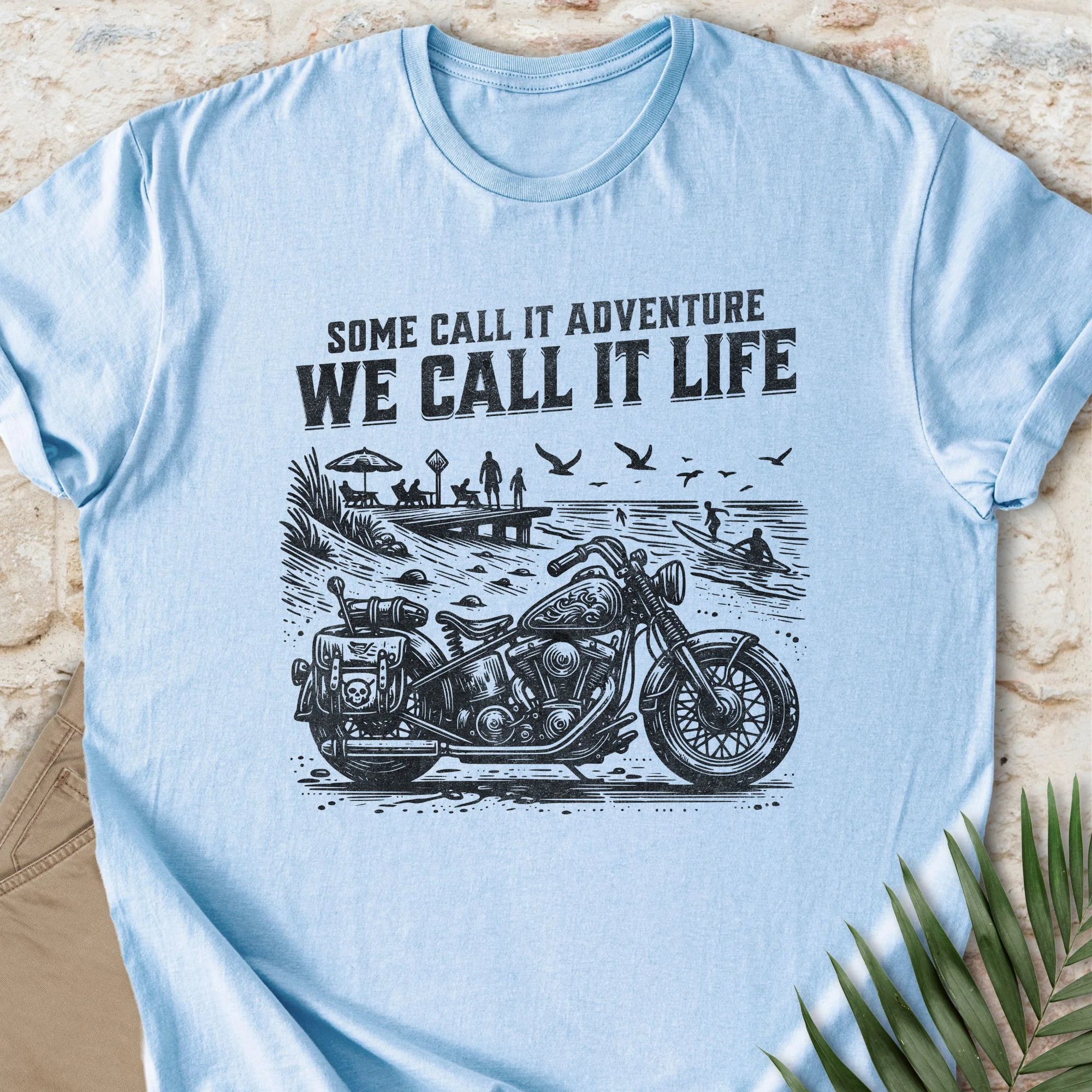We Call It Life T-shirt