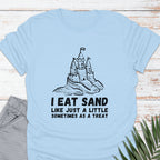 I Eat Sand Castles T-shirt - Life Is Wanderful Co.