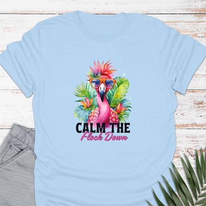 Calm The Flock T-shirt