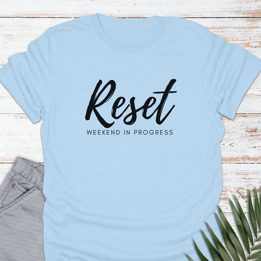 Reset Weekend T-shirt