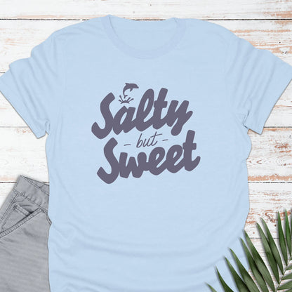 Salty but Sweet T-shirt