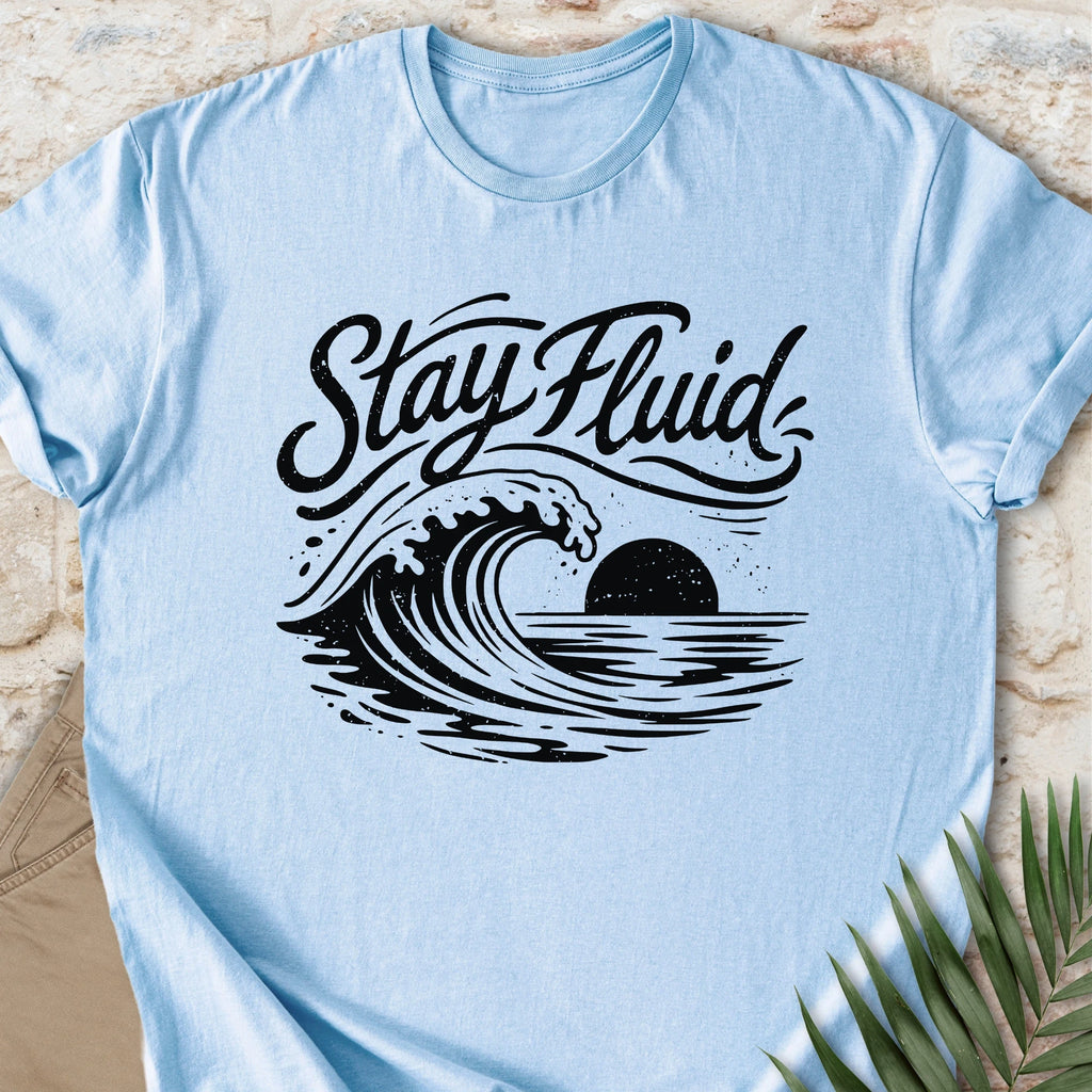 Stay Fluid T-shirt