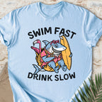 Swim Fast, Drink Slow T-shirt