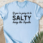 Bring The Tequila T-shirt