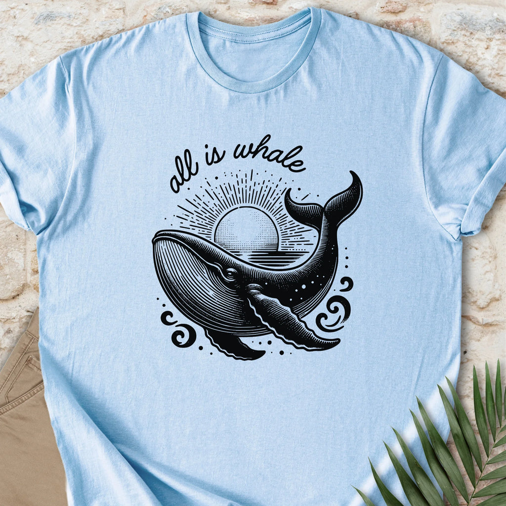 All Is Whale T-shirt
