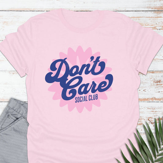 Don't Care T-shirt