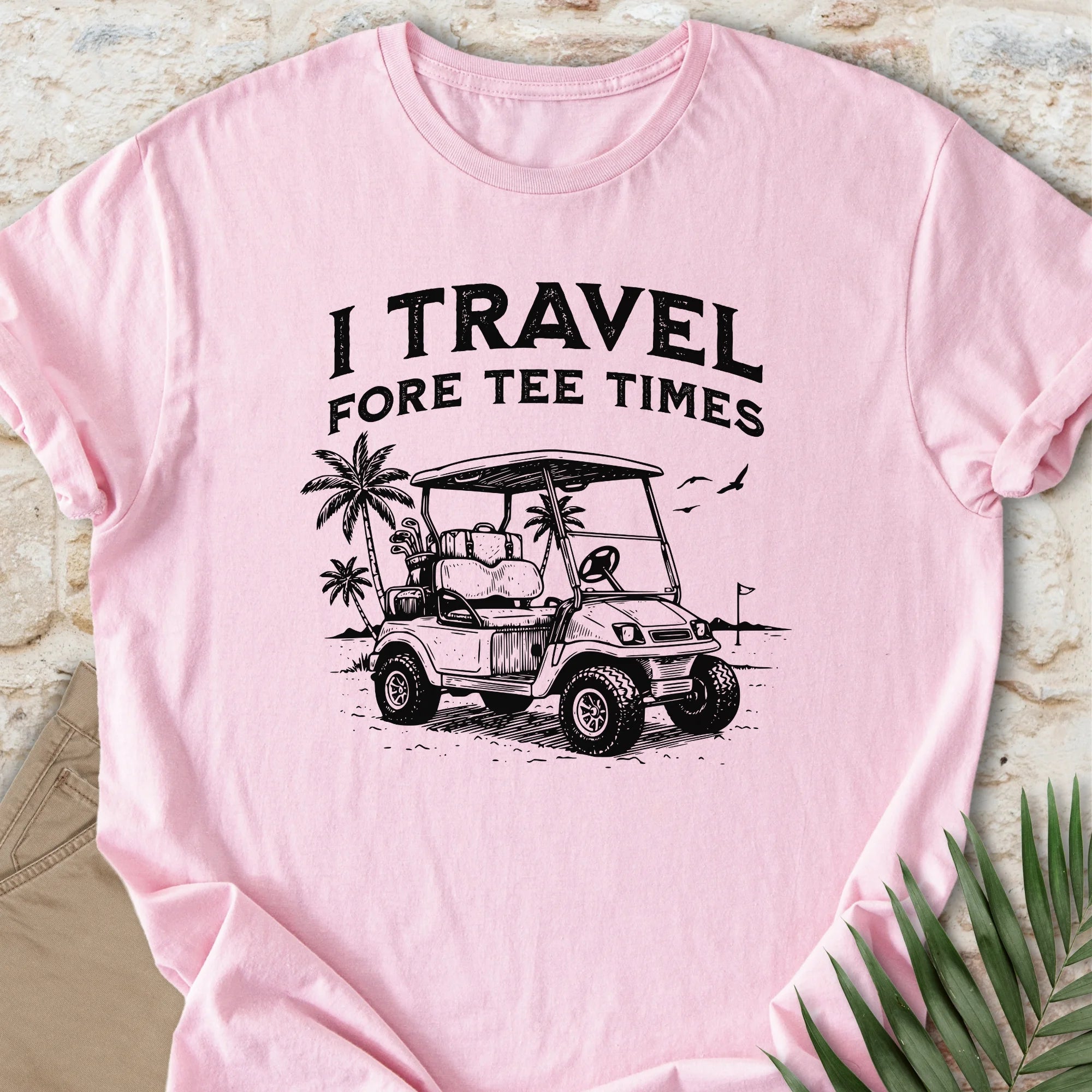 Travel Fore Tee Times T-shirt