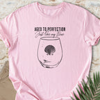 Aged To Perfection T-shirt