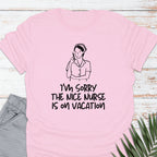 Nice Nurse T-shirt - Life Is Wanderful Co.