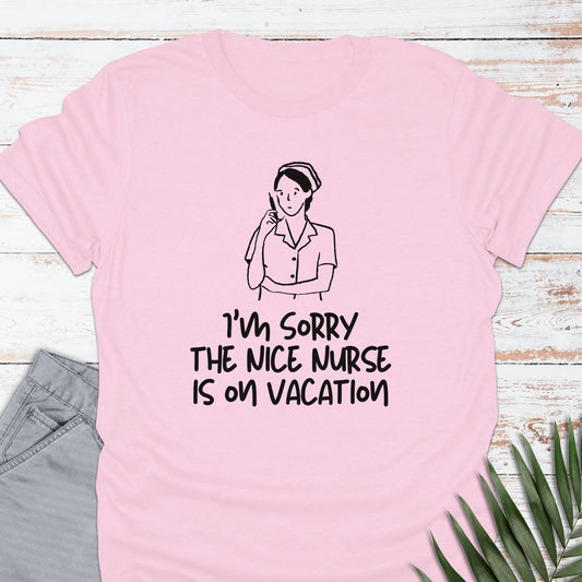 Nice Nurse T-shirt - Life Is Wanderful Co.