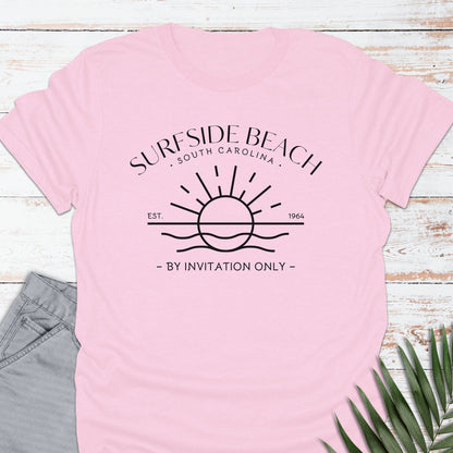 Surfside Beach, SC T-shirt, By Invitation Only - Life Is Wanderful Co.