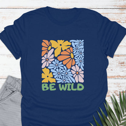 Be Wild T-shirt