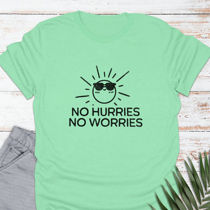 No Hurries T-shirt