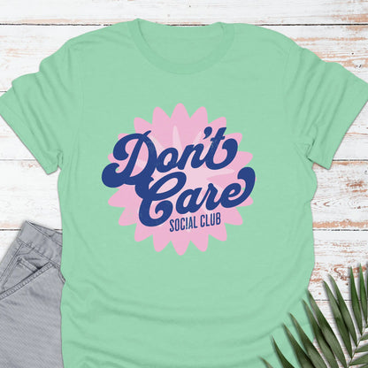 Don't Care T-shirt