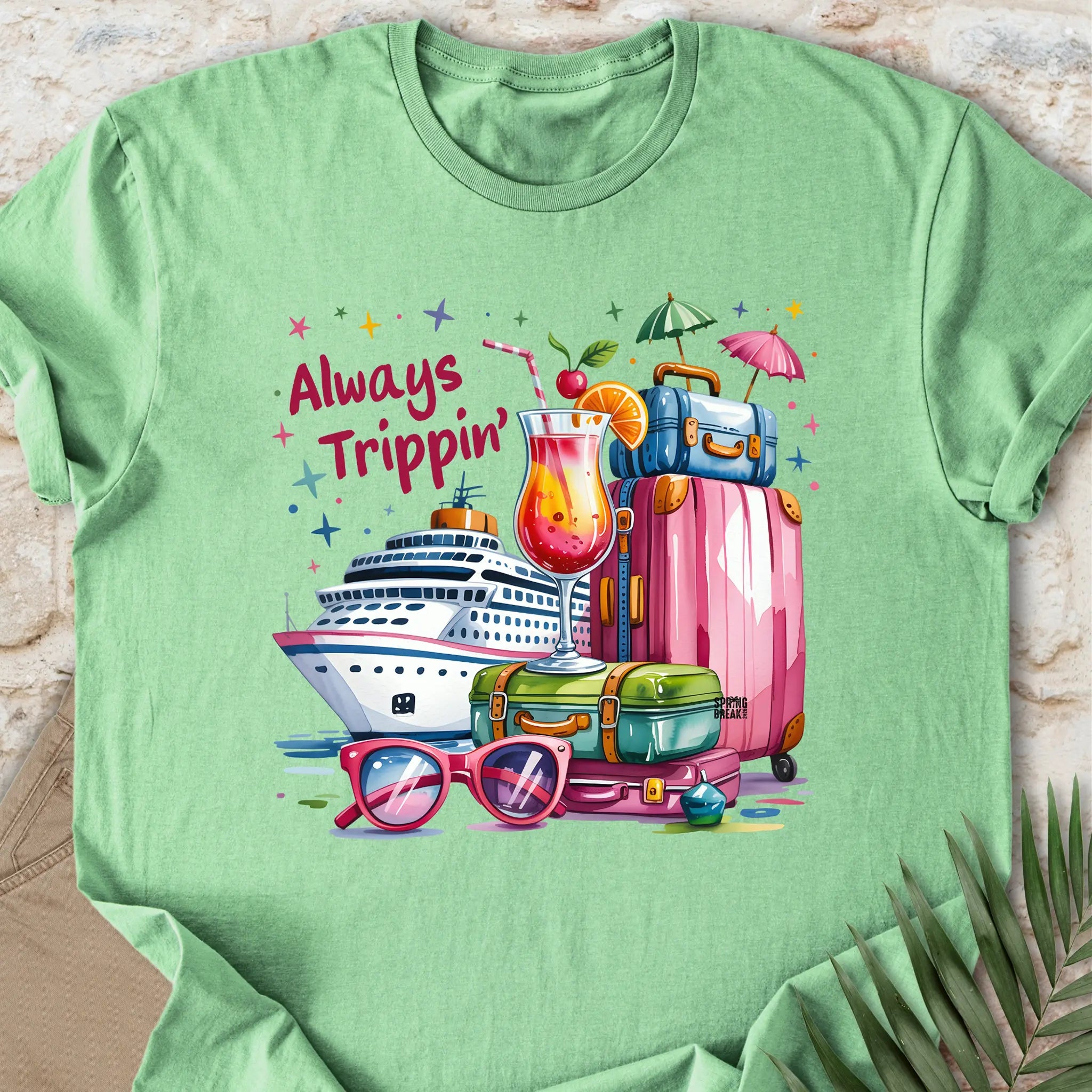 Always Trippin’ T-shirt