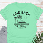 Laid Back T-shirt - Life Is Wanderful Co.