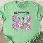 Crabby But Cute T-shirt