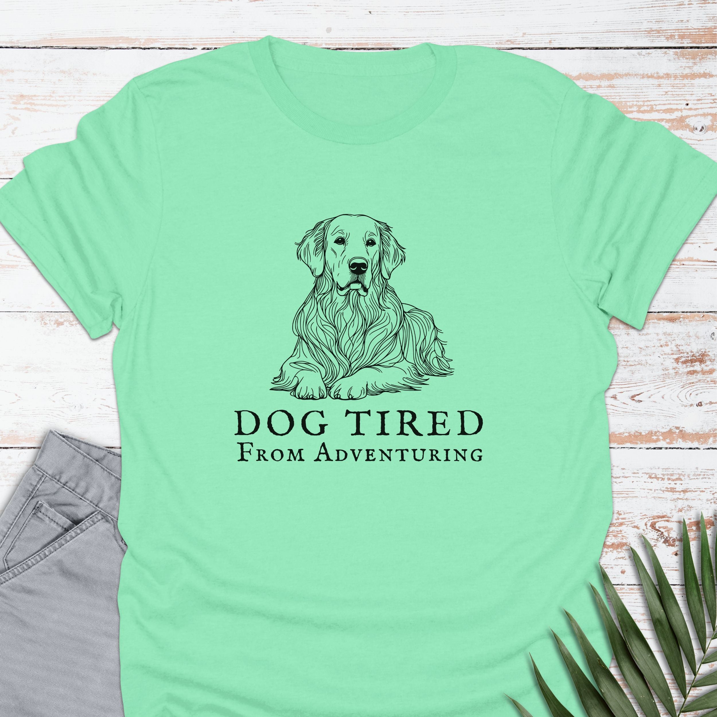 Dog Tired T-shirt - Life Is Wanderful Co.