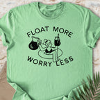 Float More T-shirt