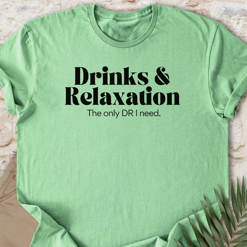 Drinks & Relaxation T-shirt