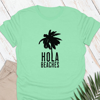 Hola Beaches T-shirt