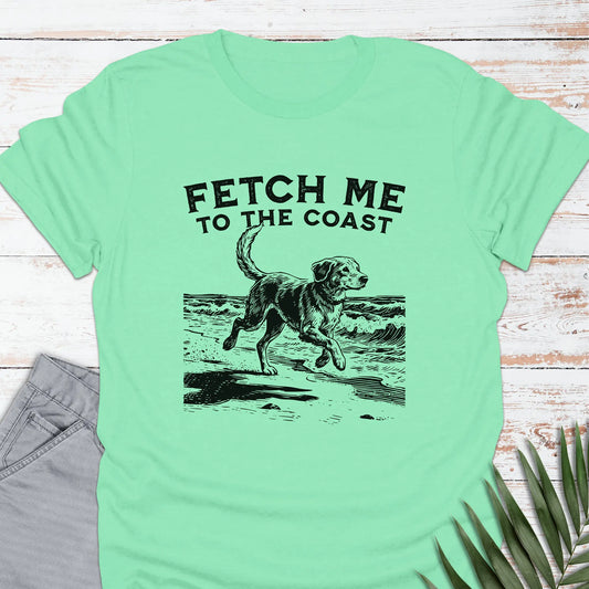 Fetch Me T-shirt
