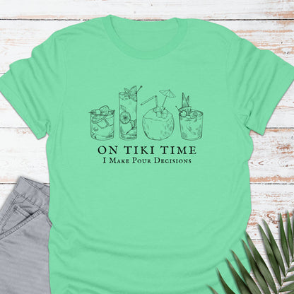 I Make Pour Decisions T-shirt