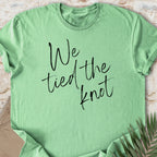We Tied The Knot T-shirt
