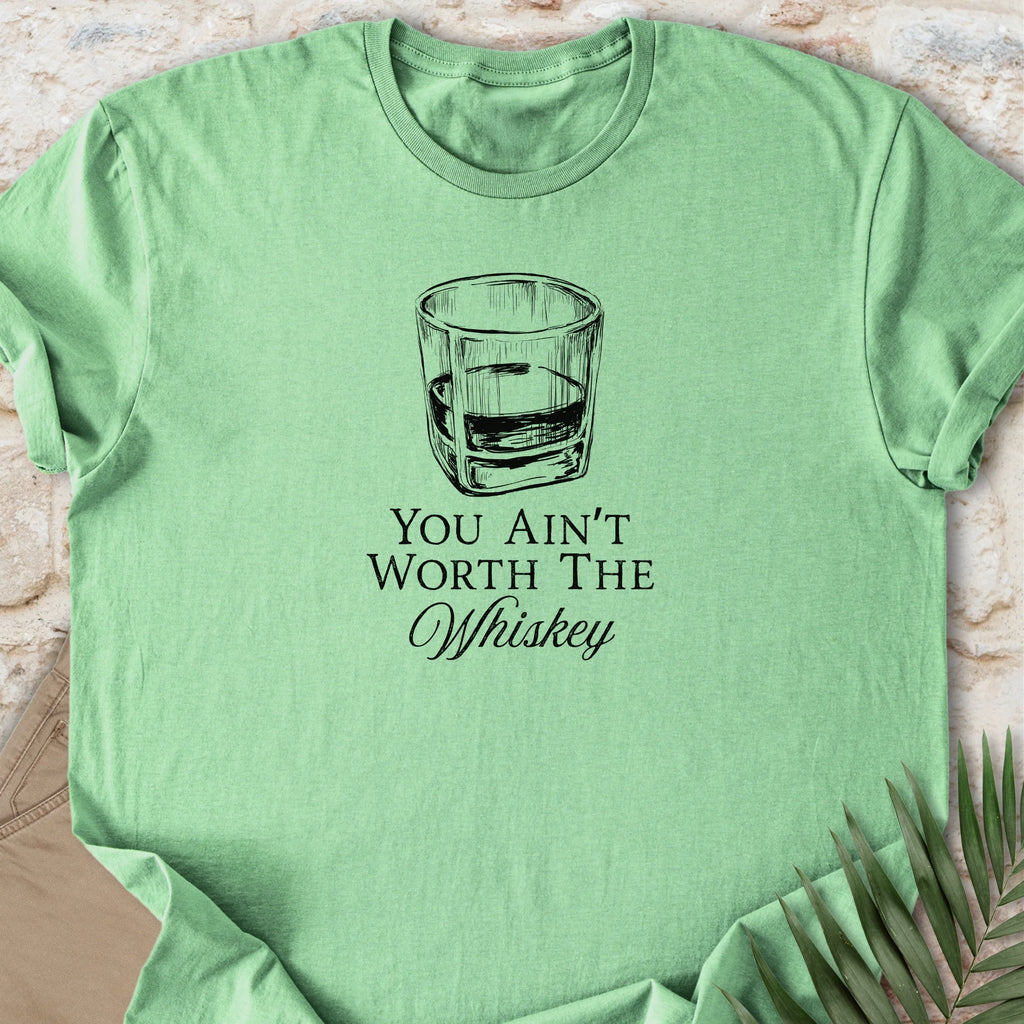 Worth The Whiskey T-shirt