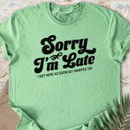 I’m Late T-shirt