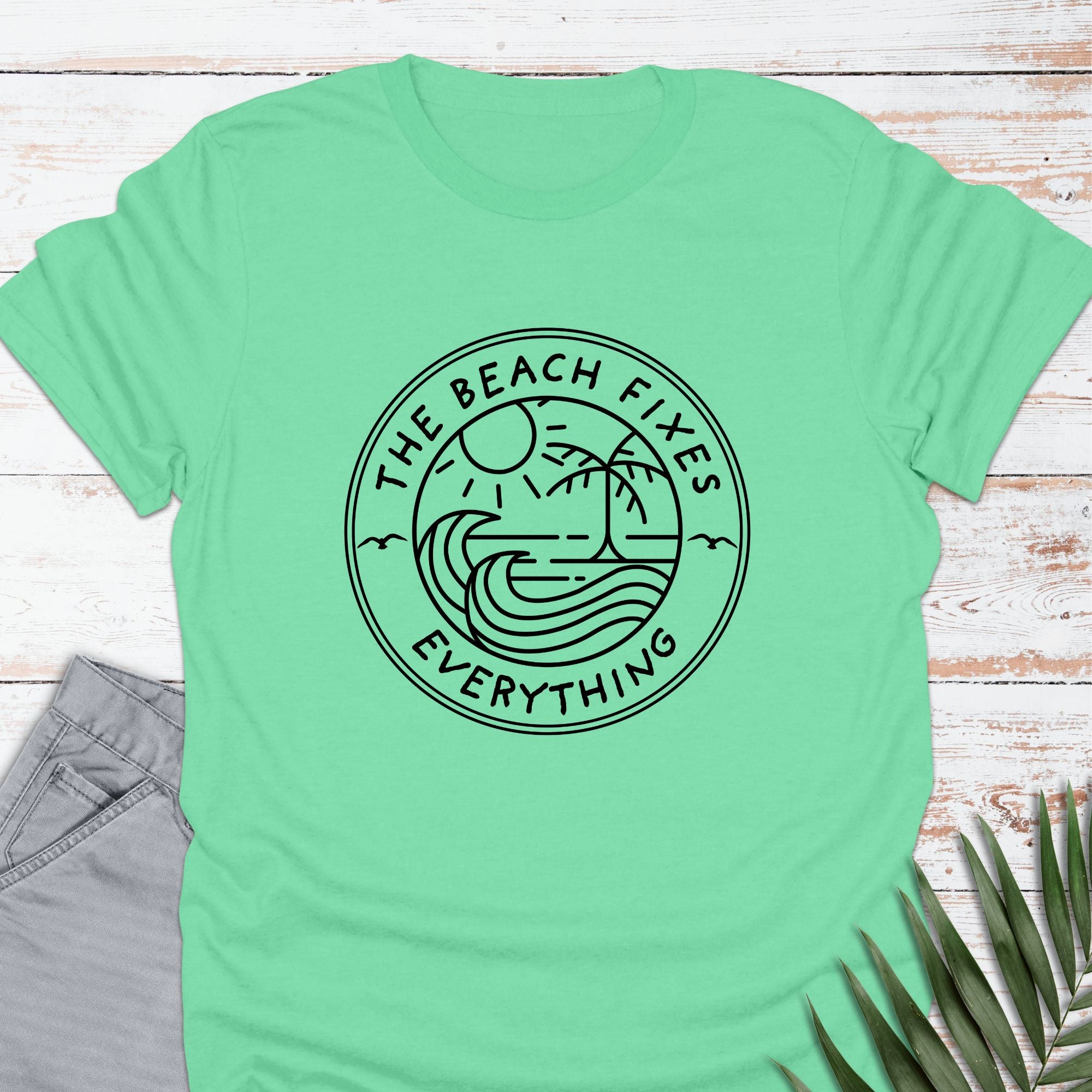 The Beach Fixes Everything T-shirt - Life Is Wanderful Co.