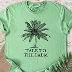 Talk To The Palm T-shirt