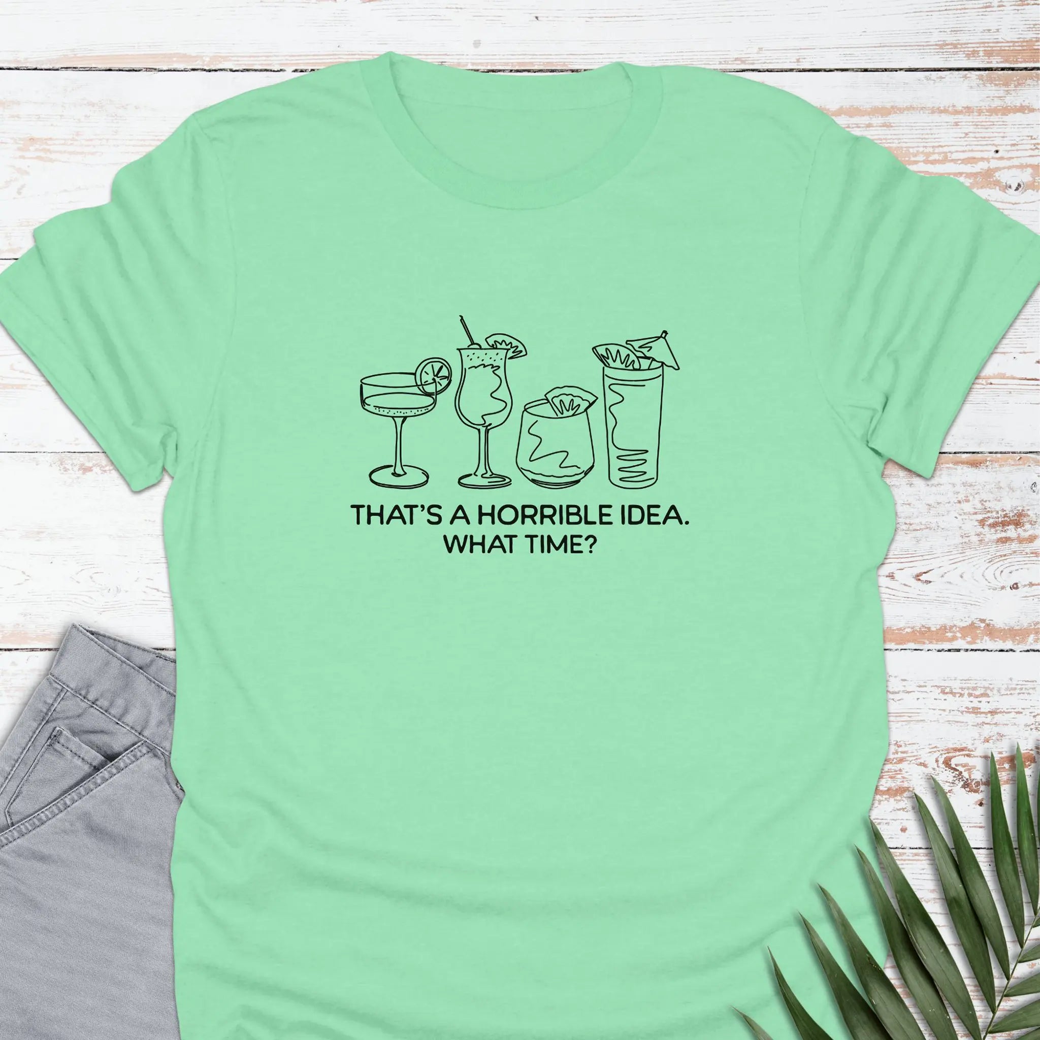 Horrible Idea T-shirt
