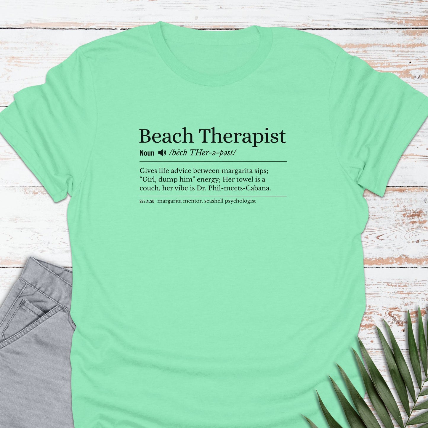 Beach Therapist T-shirt - Life Is Wanderful Co.