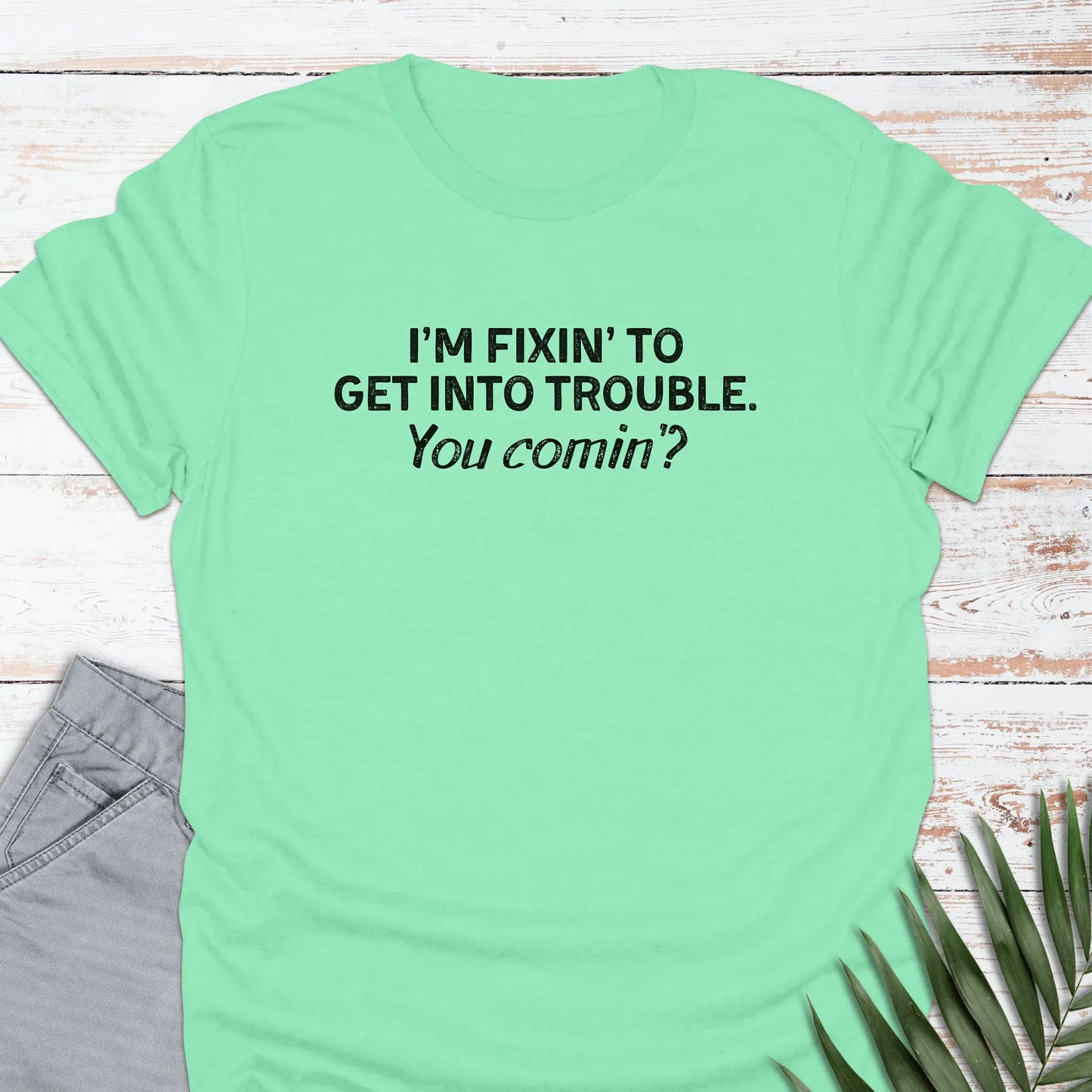 You comin'? T-shirt
