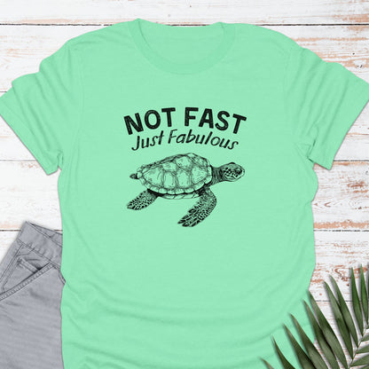 Not Fast, Just Fab T-shirt - Life Is Wanderful Co.
