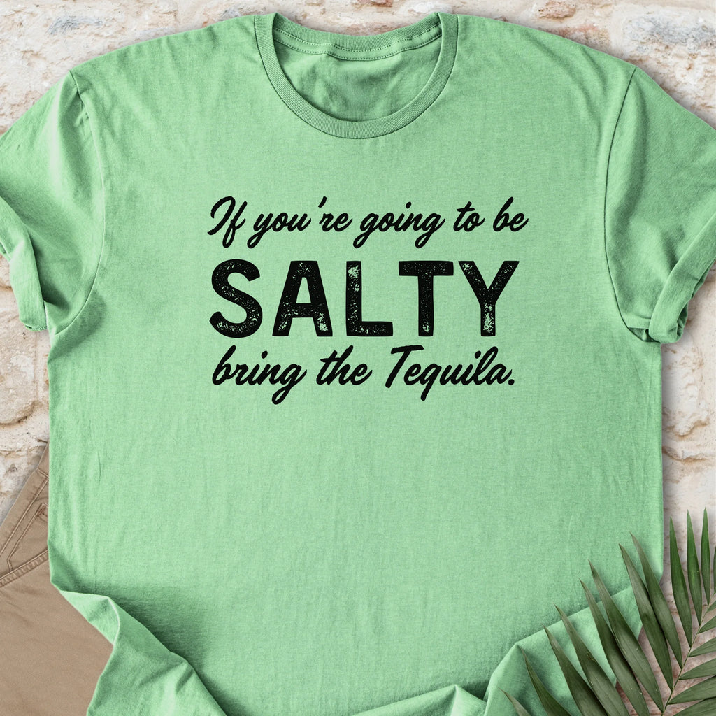 Bring The Tequila T-shirt