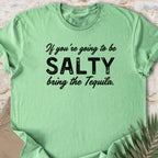 Bring The Tequila T-shirt