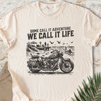 We Call It Life T-shirt