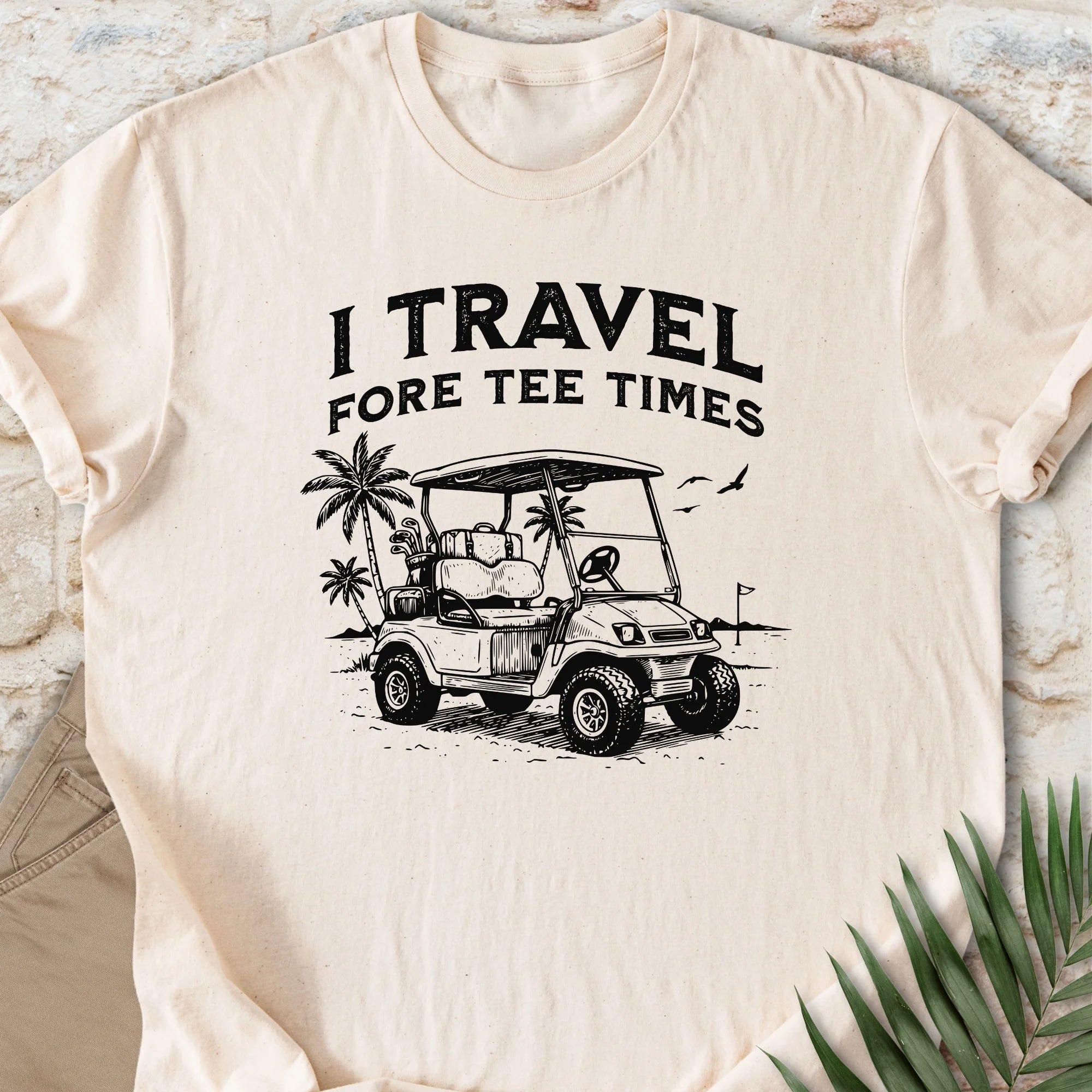 Travel Fore Tee Times T-shirt