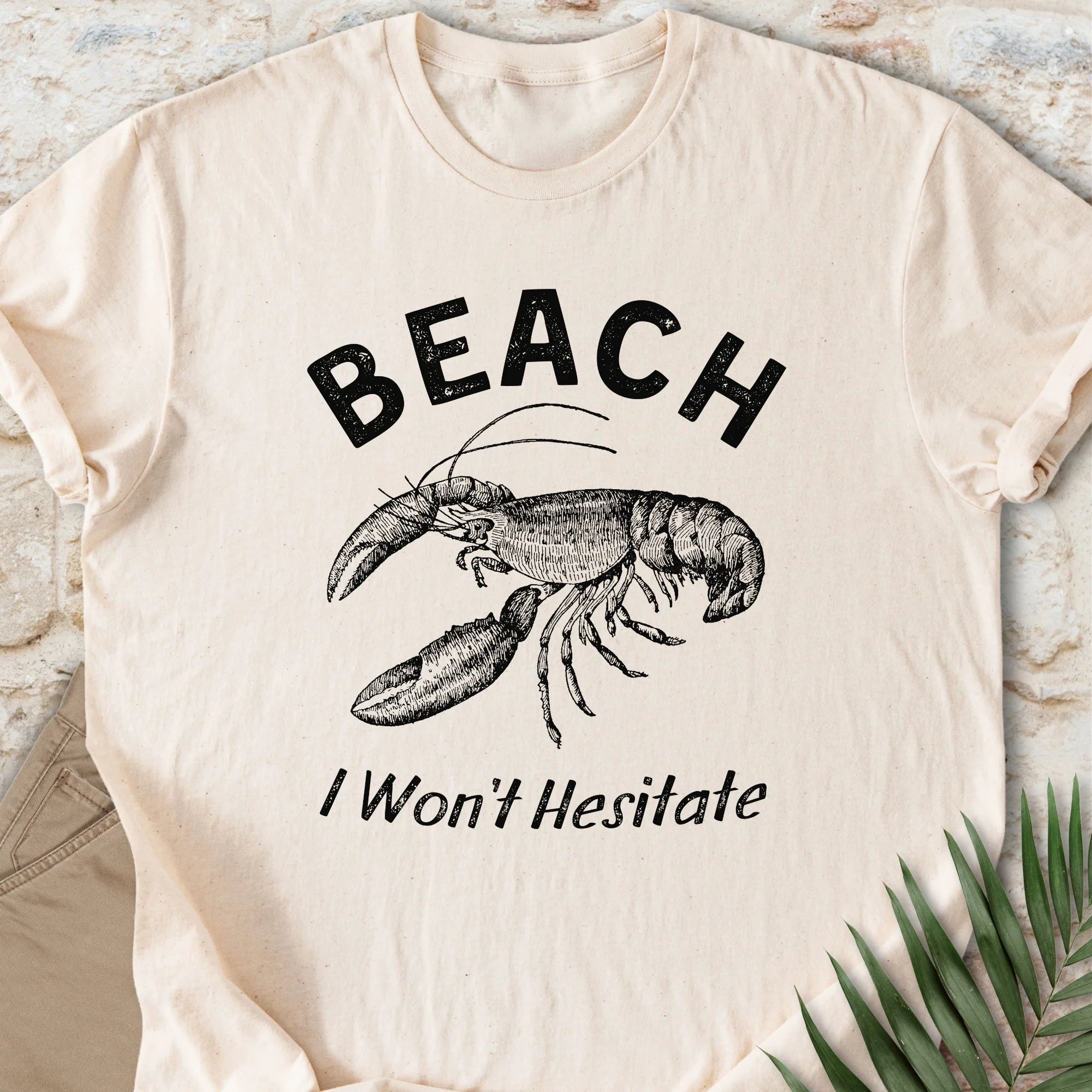 Beach, I Won't Hesitate T-shirt