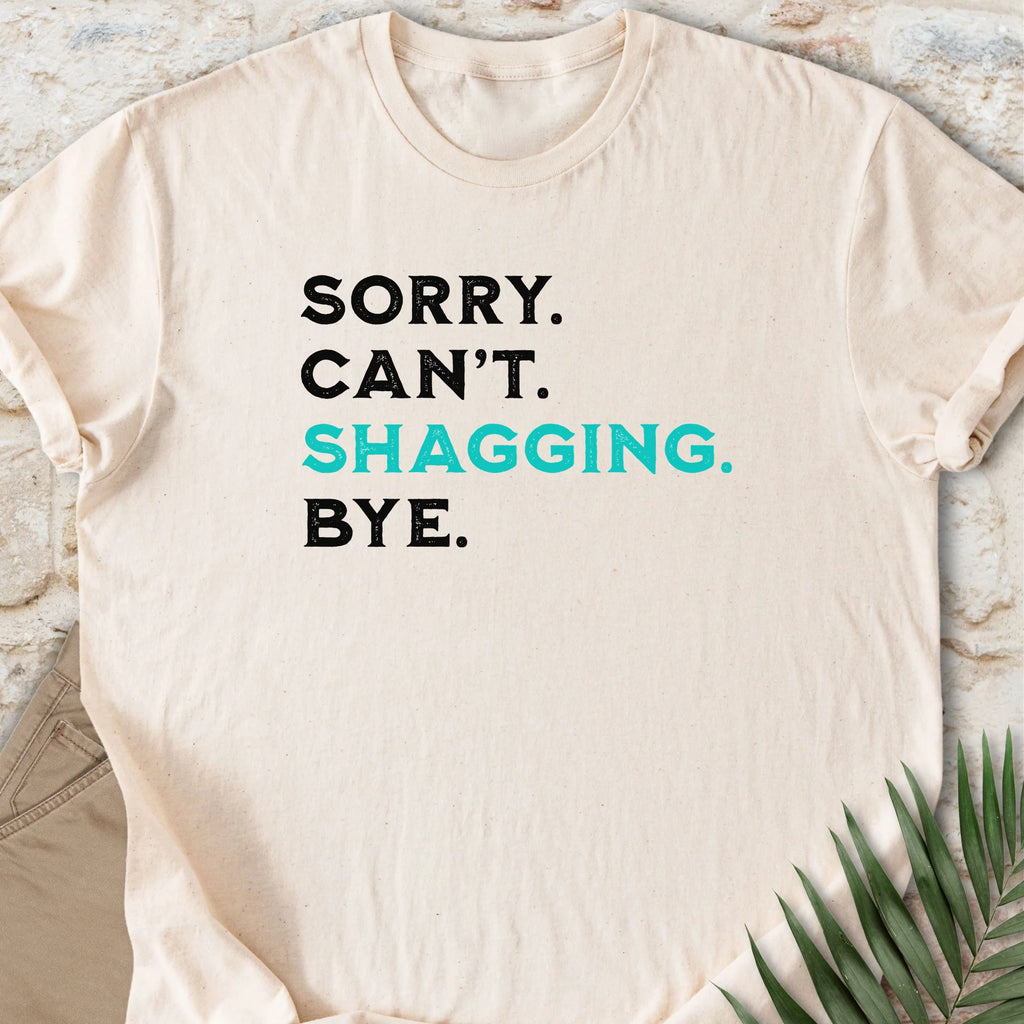 Shagging Bye T-shirt