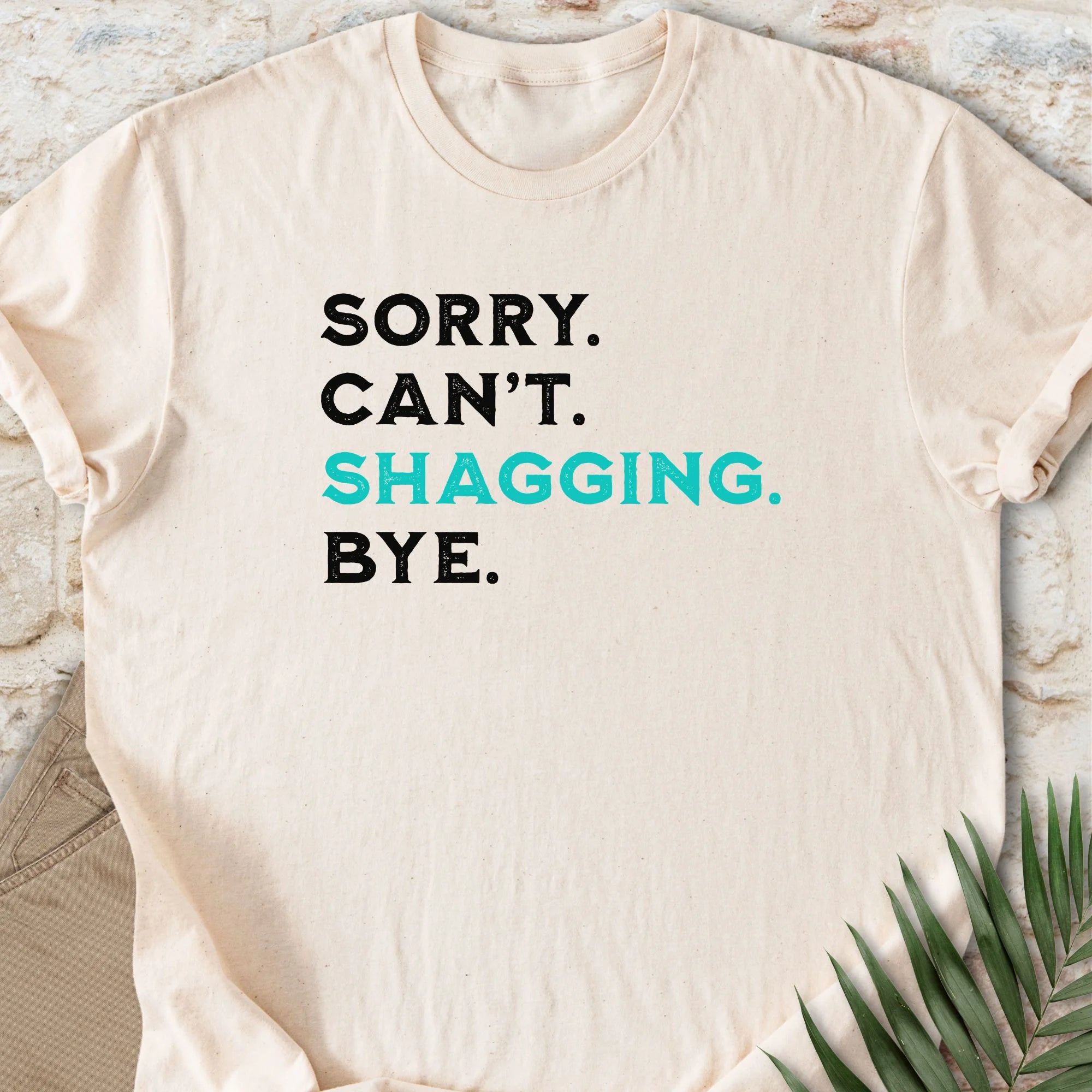 Shagging Bye T-shirt