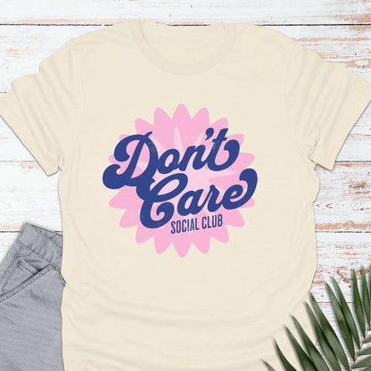 Don't Care T-shirt