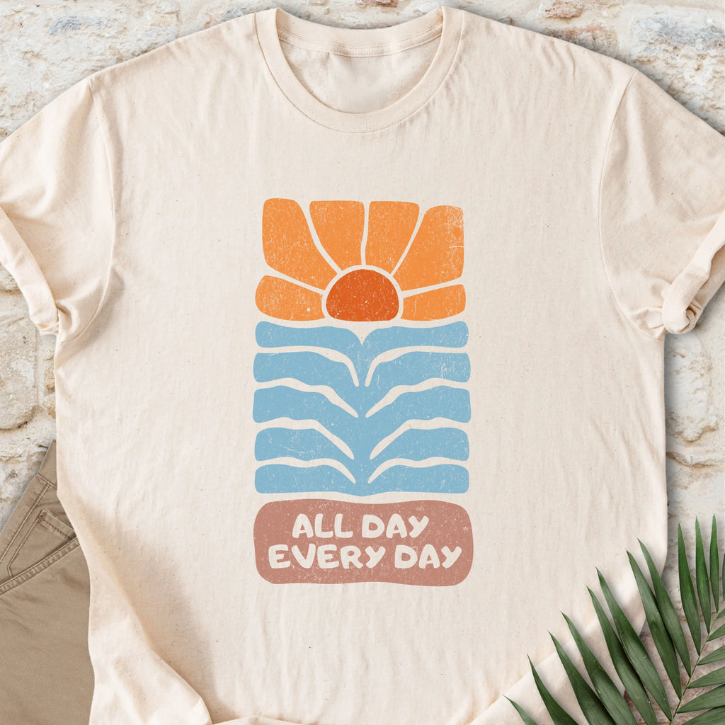 All Day Every Day T-shirt